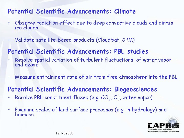 Potential Scientific Advancements: Climate • Observe radiation effect due to deep convective clouds and Potential Scientific Advancements: Climate • Observe radiation effect due to deep convective clouds and