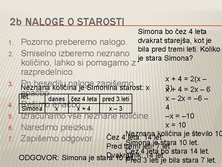 2 b NALOGE O STAROSTI 1. 2. 3. 4. 5. 6. 7. Simona bo