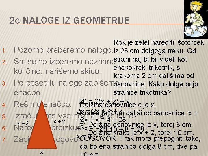 2 c NALOGE IZ GEOMETRIJE 1. 2. 3. 4. 5. 6. 7. Rok je