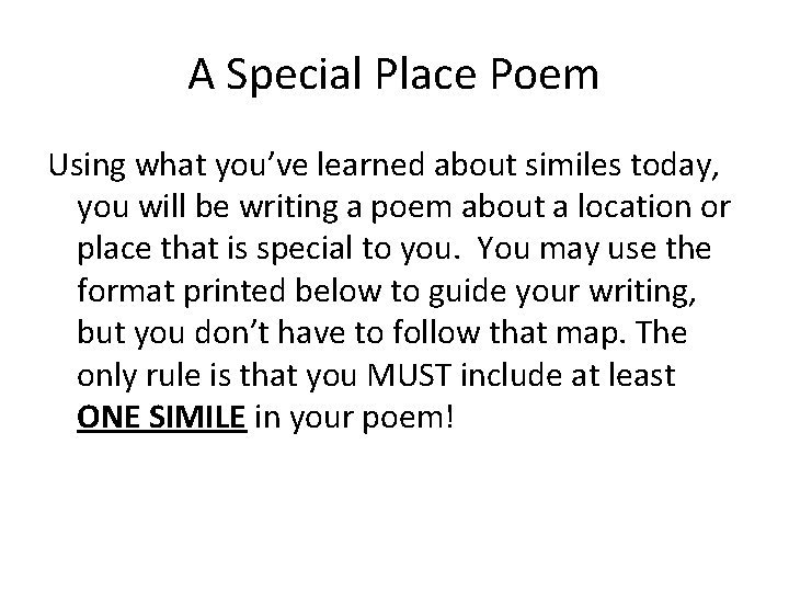 A Special Place Poem Using what you’ve learned about similes today, you will be