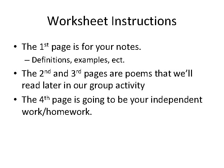 Worksheet Instructions • The 1 st page is for your notes. – Definitions, examples,