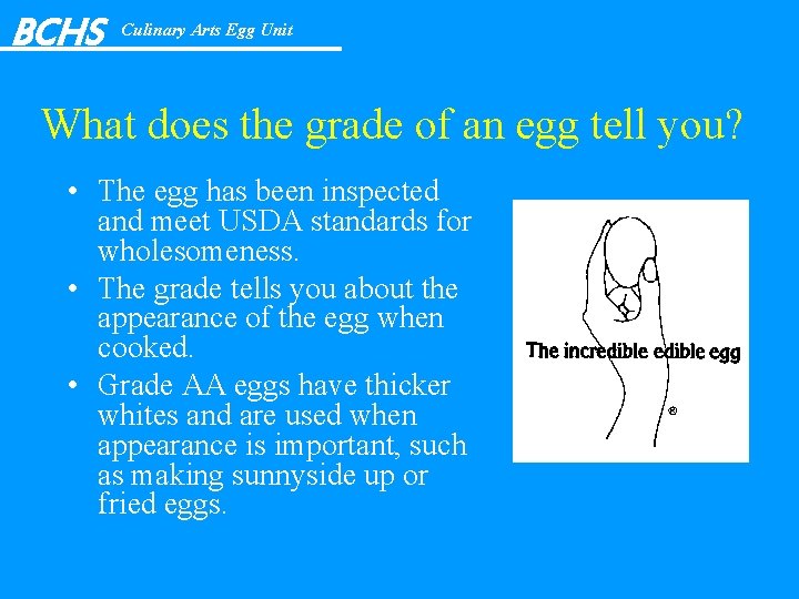 BCHS Culinary Arts Egg Unit What does the grade of an egg tell you?