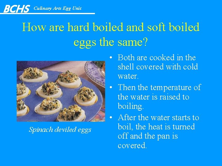 BCHS Culinary Arts Egg Unit How are hard boiled and soft boiled eggs the