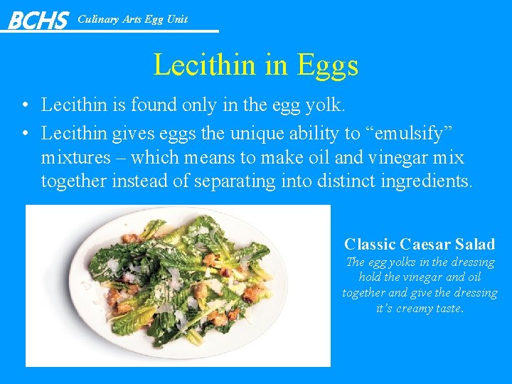 BCHS Culinary Arts Egg Unit Lecithin in Eggs • Lecithin is found only in