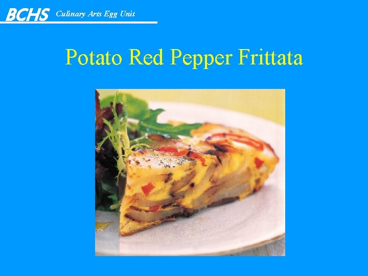 BCHS Culinary Arts Egg Unit Potato Red Pepper Frittata 