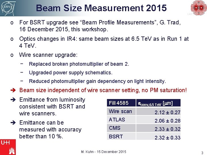 Beam Size Measurement 2015 LHC o For BSRT upgrade see “Beam Profile Measurements”, G.