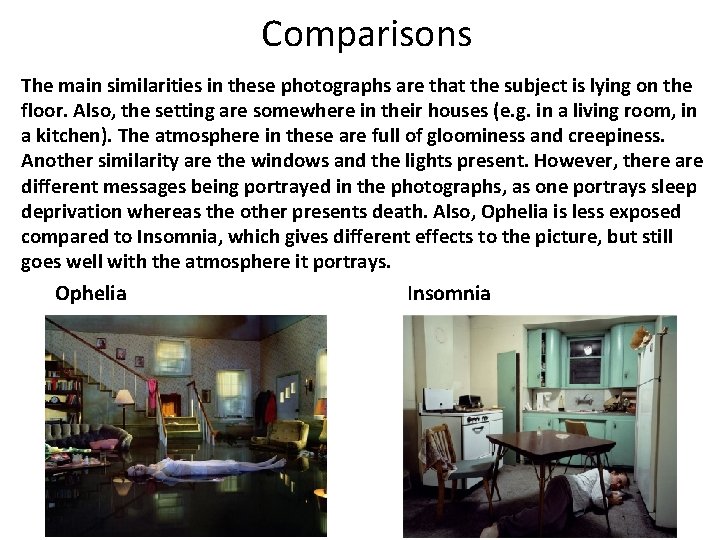 Comparisons The main similarities in these photographs are that the subject is lying on Comparisons The main similarities in these photographs are that the subject is lying on