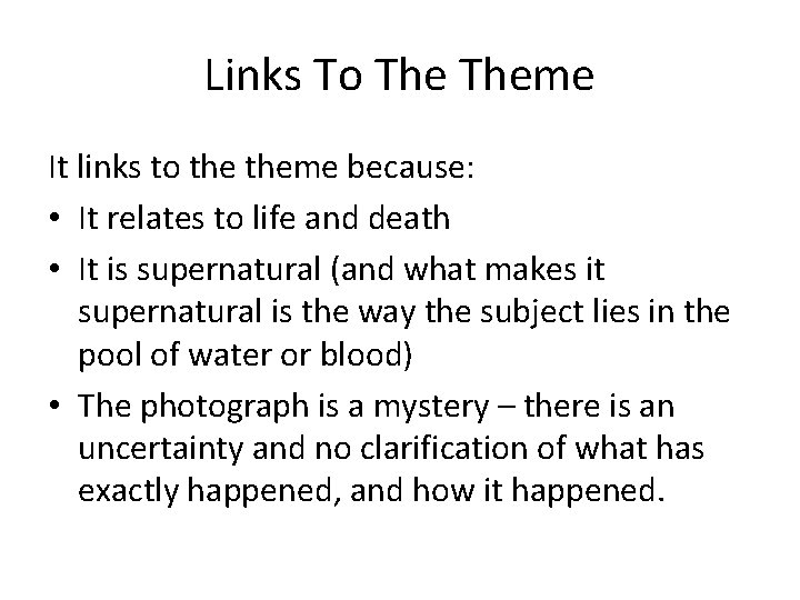 Links To Theme It links to theme because: • It relates to life and Links To Theme It links to theme because: • It relates to life and