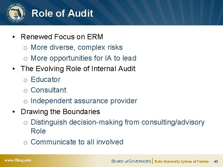 Role of Audit • Renewed Focus on ERM o More diverse, complex risks o