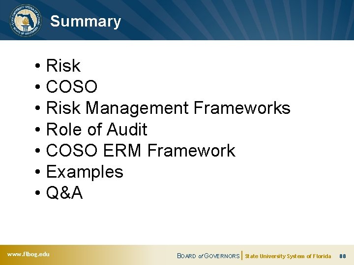 Summary • Risk • COSO • Risk Management Frameworks • Role of Audit •