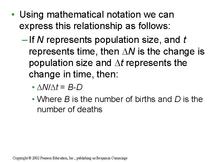  • Using mathematical notation we can express this relationship as follows: – If