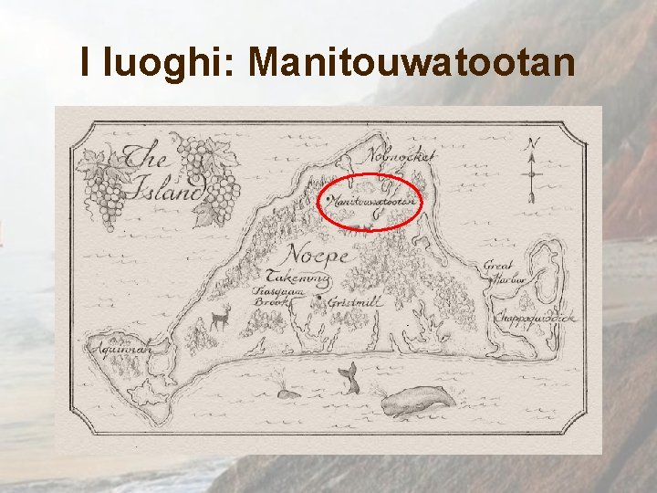 I luoghi: Manitouwatootan 