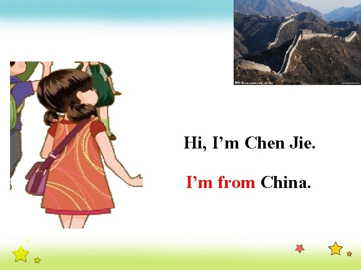 Hi, I’m Chen Jie. I’m from China. 