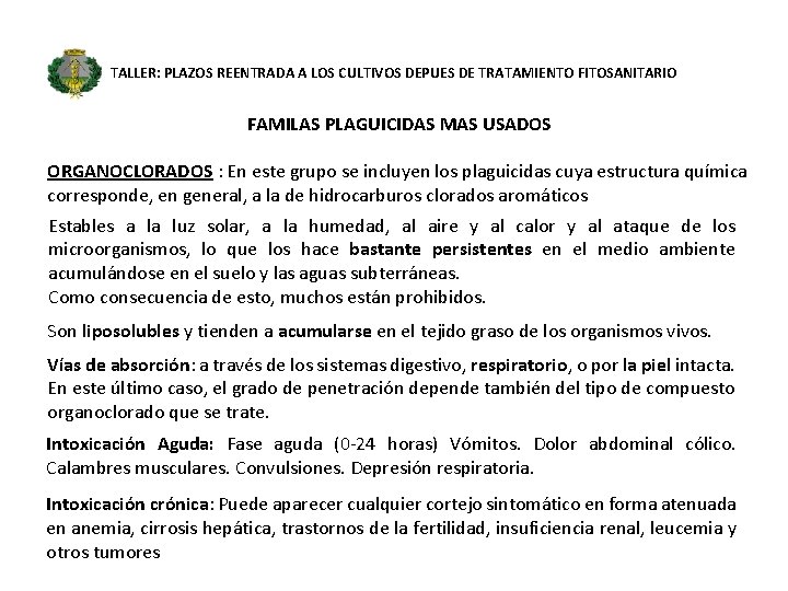TALLER: PLAZOS REENTRADA A LOS CULTIVOS DEPUES DE TRATAMIENTO FITOSANITARIO FAMILAS PLAGUICIDAS MAS USADOS