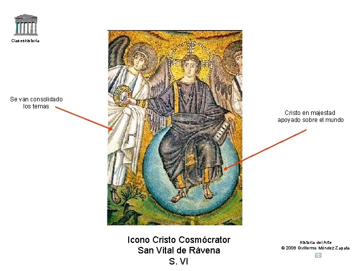 Claseshistoria Se van consolidado los temas Cristo en majestad apoyado sobre el mundo Icono