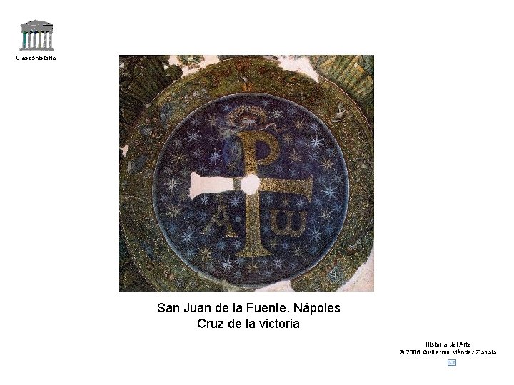 Claseshistoria San Juan de la Fuente. Nápoles Cruz de la victoria Historia del Arte