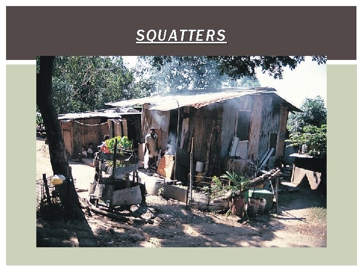 SQUATTERS 