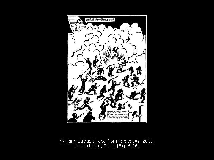 Marjane Satrapi. Page from Persepolis. 2001. L'association, Paris. [Fig. 6 -26] 