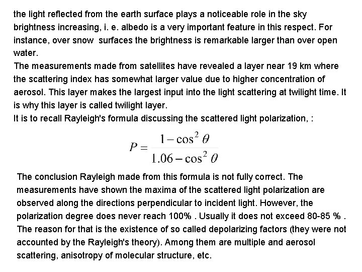 the light reflected from the earth surface plays a noticeable role in the sky