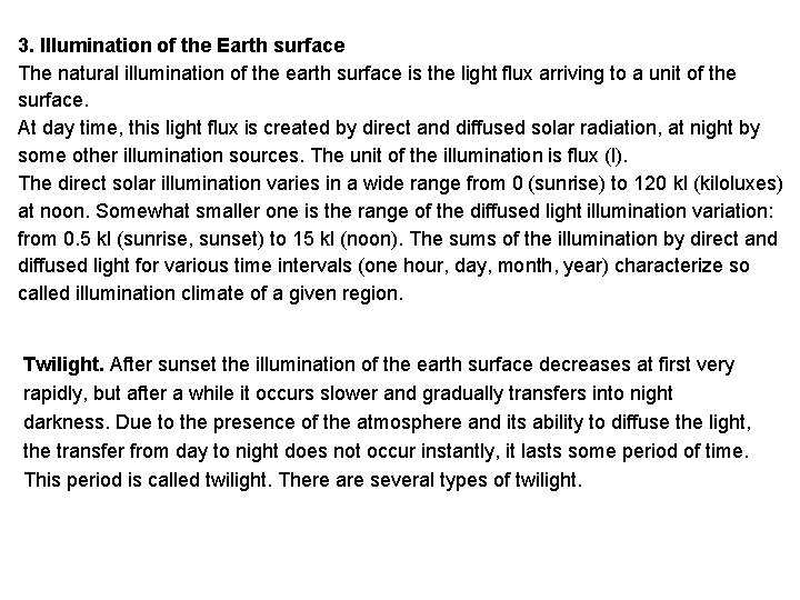 3. Illumination of the Earth surface The natural illumination of the earth surface is