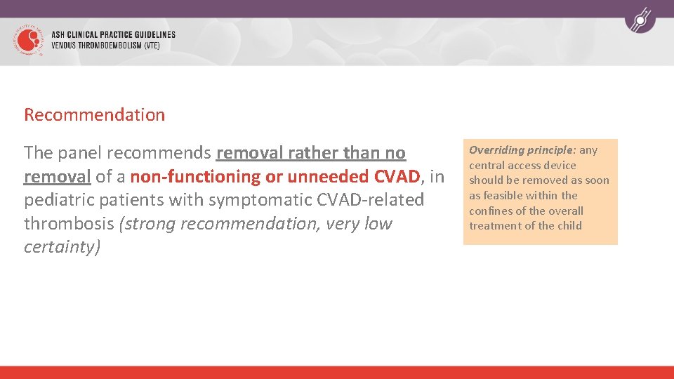 Recommendation The panel recommends removal rather than no removal of a non-functioning or unneeded