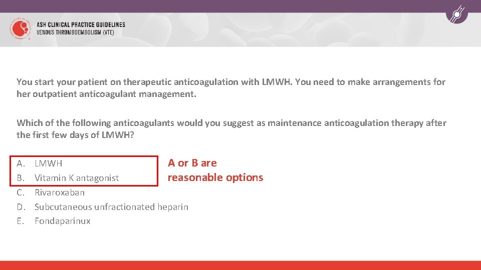 You start your patient on therapeutic anticoagulation with LMWH. You need to make arrangements