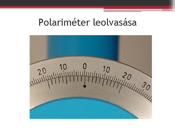 Polariméter leolvasása 