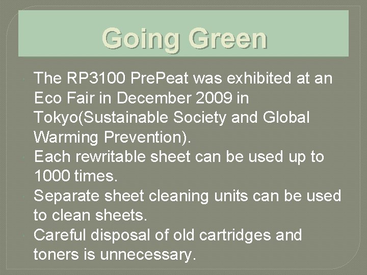 Going Green The RP 3100 Pre. Peat was exhibited at an Eco Fair in