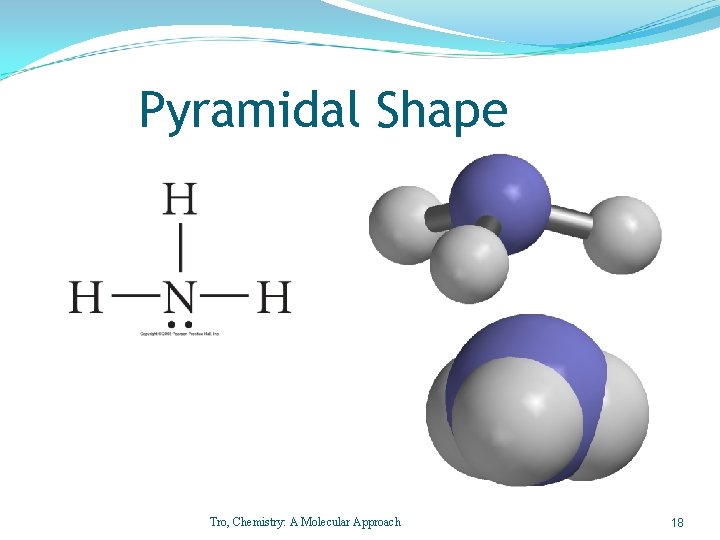 Pyramidal Shape Tro, Chemistry: A Molecular Approach 18 