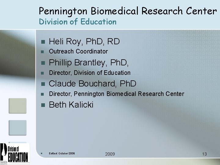 Pennington Biomedical Research Center Division of Education n Heli Roy, Ph. D, RD n
