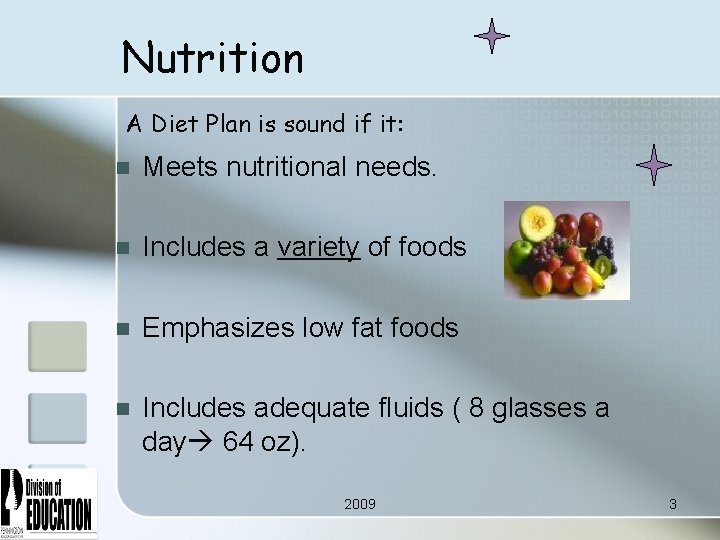 Nutrition A Diet Plan is sound if it: n Meets nutritional needs. n Includes