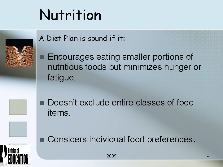 Nutrition A Diet Plan is sound if it: n Encourages eating smaller portions of