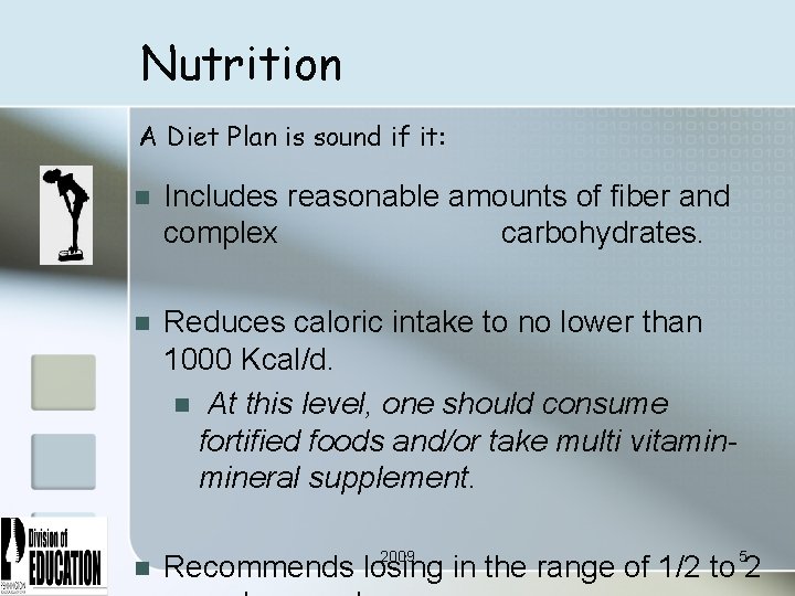 Nutrition A Diet Plan is sound if it: n Includes reasonable amounts of fiber
