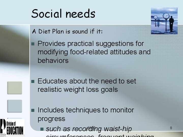 Social needs A Diet Plan is sound if it: n Provides practical suggestions for