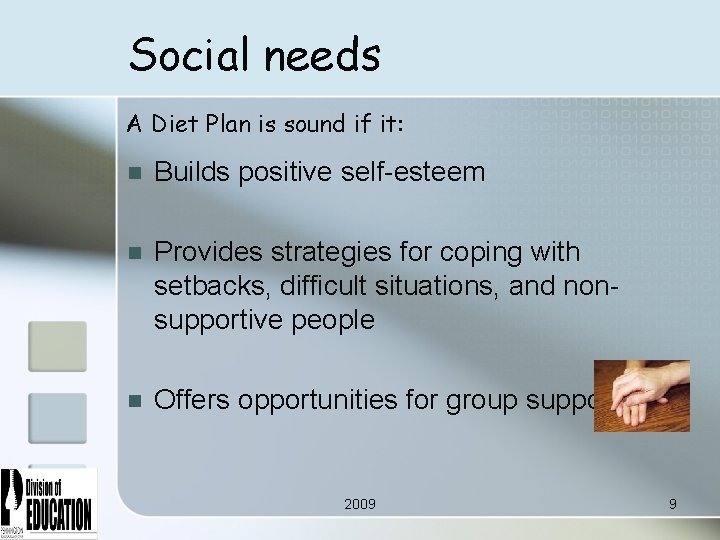 Social needs A Diet Plan is sound if it: n Builds positive self-esteem n