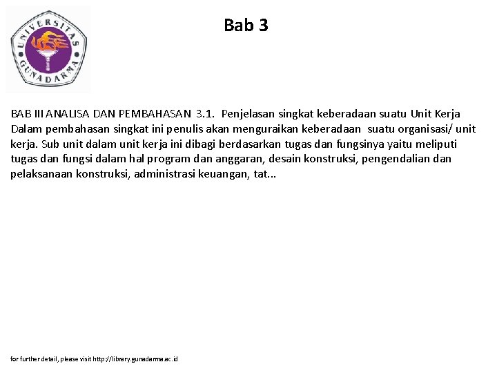 Bab 3 BAB III ANALISA DAN PEMBAHASAN 3. 1. Penjelasan singkat keberadaan suatu Unit