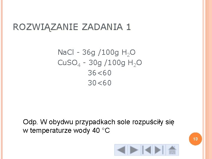 ROZWIĄZANIE ZADANIA 1 Na. Cl - 36 g /100 g H 2 O Cu.