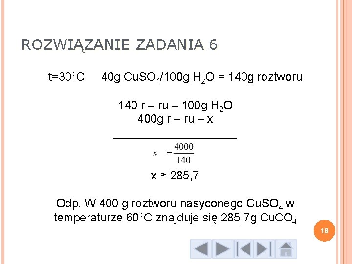 ROZWIĄZANIE ZADANIA 6 t=30°C 40 g Cu. SO 4/100 g H 2 O =