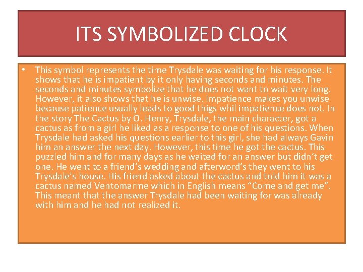 ITS SYMBOLIZED CLOCK • This symbol represents the time Trysdale was waiting for his