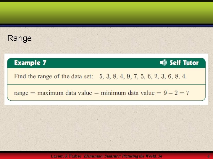 Range Larson & Farber, Elementary Statistics: Picturing the World, 3 e 4 