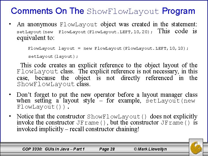 Comments On The Show. Flow. Layout Program • An anonymous Flow. Layout object was