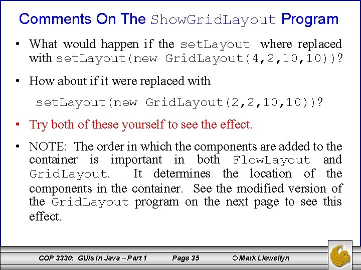 Comments On The Show. Grid. Layout Program • What would happen if the set.