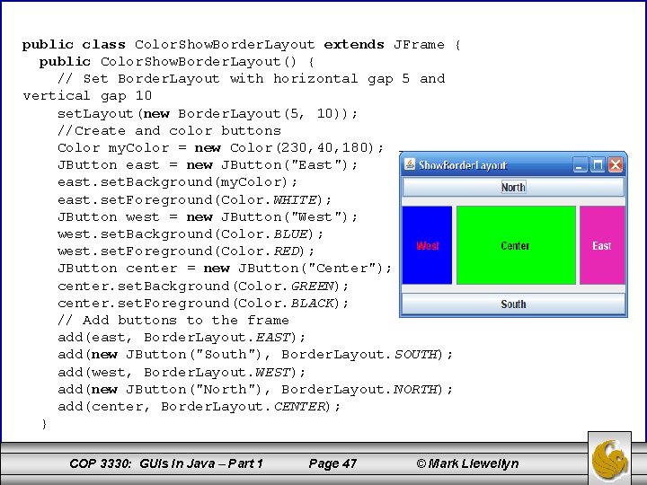 public class Color. Show. Border. Layout extends JFrame { public Color. Show. Border. Layout()