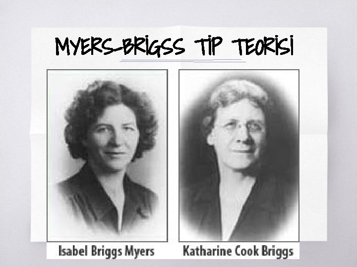 MYERS-BRİGSS TİP TEORİSİ 