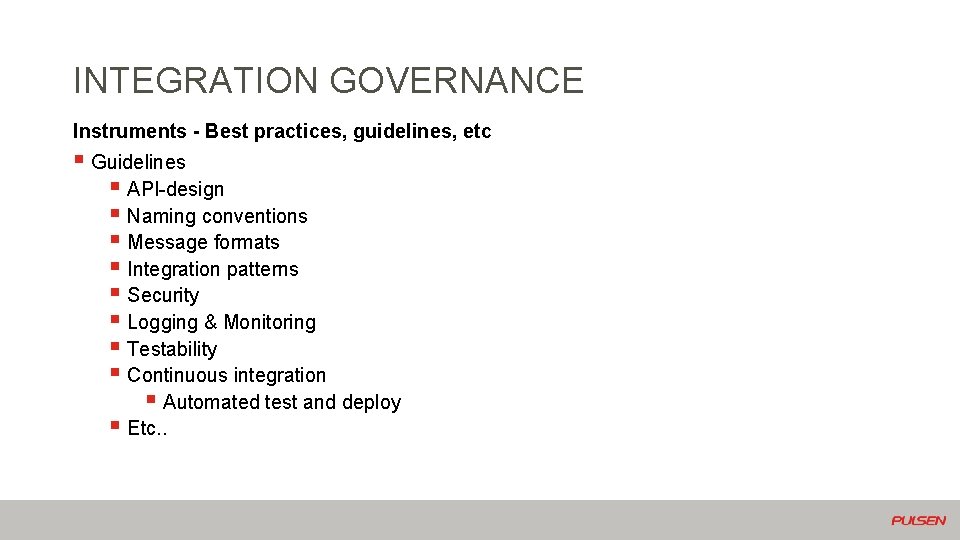 INTEGRATION GOVERNANCE Instruments - Best practices, guidelines, etc § Guidelines § API-design § Naming