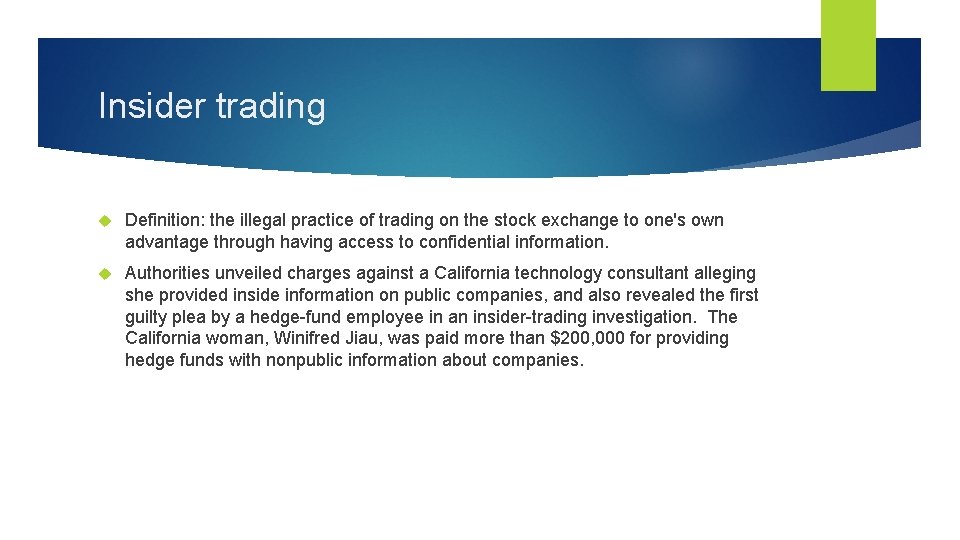 Insider trading Definition: the illegal practice of trading on the stock exchange to one's