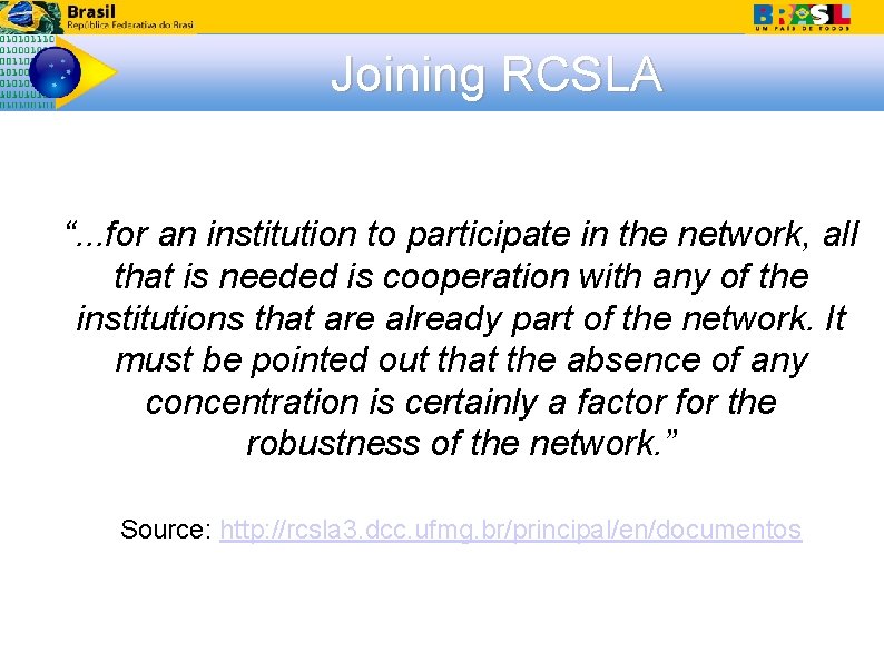 Joining RCSLA “. . . for an institution to participate in the network, all