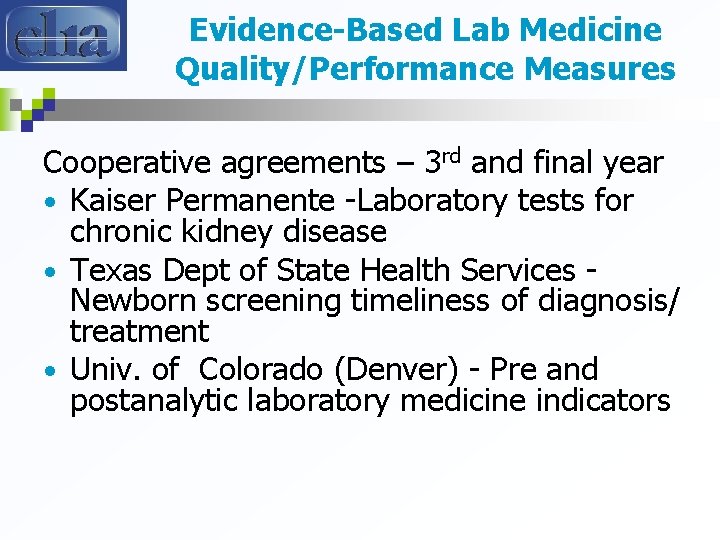 Evidence-Based Lab Medicine Quality/Performance Measures Cooperative agreements – 3 rd and final year •