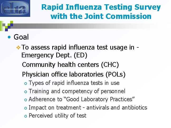 Rapid Influenza Testing Survey with the Joint Commission • Goal v To assess rapid