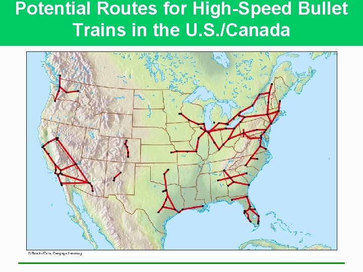 Potential Routes for High-Speed Bullet Trains in the U. S. /Canada 